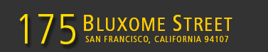 175 Bluxome Street, SF, CA